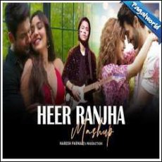 Heer Ranjha Mashup - Naresh Parmar Mp3 Heer Ranjha Mashup - Naresh Parmar Mp3